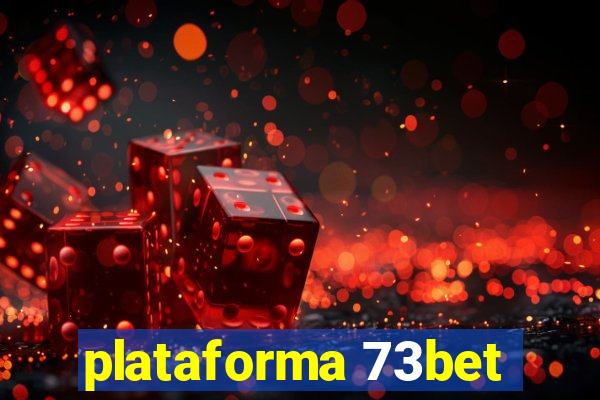 plataforma 73bet